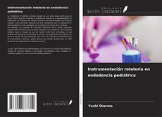 Buchcover von Instrumentación rotatoria en endodoncia pediátrica