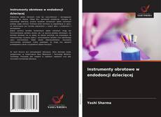 Instrumenty obrotowe w endodoncji dziecięcej的封面