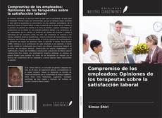 Buchcover von Compromiso de los empleados: Opiniones de los terapeutas sobre la satisfacción laboral