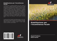 Buchcover von Riabilitazione per l'incontinenza fecale