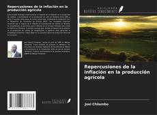 Buchcover von Repercusiones de la inflación en la producción agrícola