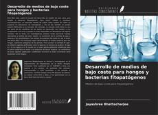Borítókép a  Desarrollo de medios de bajo coste para hongos y bacterias fitopatógenos - hoz