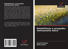 Rehabilitacja w przypadku nietrzymania stolca的封面