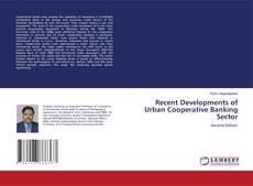 Recent Developments of Urban Cooperative Banking Sector kitap kapağı