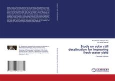 Couverture de Study on solar still desalination for improving fresh water yield