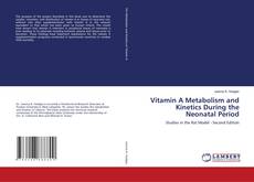 Capa do livro de Vitamin A Metabolism and Kinetics During the Neonatal Period 