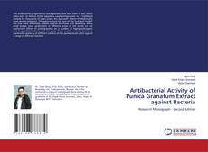 Capa do livro de Antibacterial Activity of Punica Granatum Extract against Bacteria 