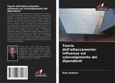Couverture de Teoria dell'attaccamento: influenza sul coinvolgimento dei dipendenti