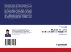 Capa do livro de Studies on some multicomponent reactions 