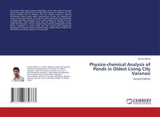 Buchcover von Physico-chemical Analysis of Ponds in Oldest Living City Varanasi