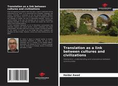 Bookcover of Translation as a link between cultures and civilizations