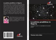 Portada del libro de La polizia predittiva in Nigeria