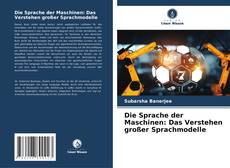 Capa do livro de Die Sprache der Maschinen: Das Verstehen großer Sprachmodelle 