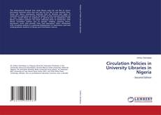 Capa do livro de Circulation Policies in University Libraries in Nigeria 