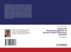 Capa do livro de Impact Of Pharmacovigilance In Current Indian Pharmacy Scenario 