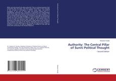 Capa do livro de Authority: The Central Pillar of Sunni Political Thought 