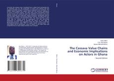 Capa do livro de The Cassava Value Chains and Economic Implications on Actors in Ghana 