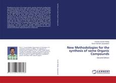Capa do livro de New Methodologies for the synthesis of some Organic Compounds 