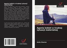 Copertina di Agonia kobiet w trudnej sytuacji materialnej