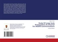 Buchcover von Study Of Large Scale Propagations As Channel For Mobile Communications