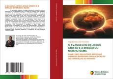 Couverture de O EVANGELHO DE JESUS CRISTO E A MISSÃO DO MEISHU-SAMA