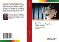 Capa do livro de Sobre Camus, Tragédia e outros escritos 