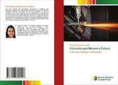 Couverture de Circuitos que Movem o Futuro