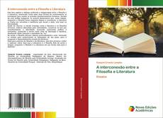 Couverture de A interconexão entre a Filosofia e Literatura