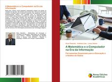 Copertina di A Matemática e o Computador na Era da Informação
