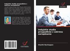 Bookcover of Indyjskie studia przypadków z zakresu zarządzania