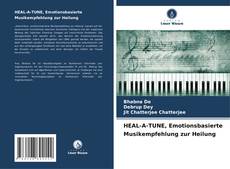 Buchcover von HEAL-A-TUNE, Emotionsbasierte Musikempfehlung zur Heilung