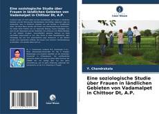 Bookcover of Eine soziologische Studie über Frauen in ländlichen Gebieten von Vadamalpet in Chittoor Dt, A.P.