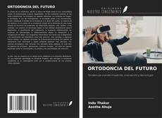 Buchcover von ORTODONCIA DEL FUTURO