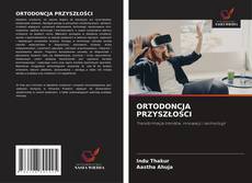 Couverture de ORTODONCJA PRZYSZŁOŚCI