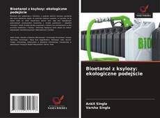 Borítókép a  Bioetanol z ksylozy: ekologiczne podejście - hoz