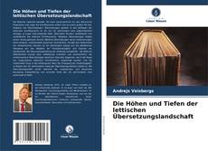 Borítókép a  Die Höhen und Tiefen der lettischen Übersetzungslandschaft - hoz