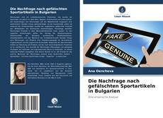 Die Nachfrage nach gefälschten Sportartikeln in Bulgarien kitap kapağı