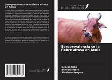 Borítókép a  Seroprevalencia de la fiebre aftosa en Kenia - hoz