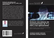 Borítókép a  Síntesis microbiana de nanomateriales de Ti y rGO y sus aplicaciones - hoz