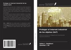 Portada del libro de Proteger el Internet industrial de los objetos (IIoT)