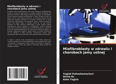 Capa do livro de Miofibroblasty w zdrowiu i chorobach jamy ustnej 