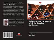 Prévalence du carbamate d'éthyle dans les spiritueux的封面