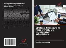 Buchcover von Strategia finansowa na rzecz wzrostu we wschodzącym Uzbekistanie