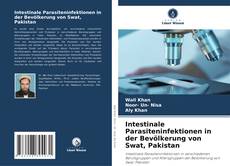 Intestinale Parasiteninfektionen in der Bevölkerung von Swat, Pakistan的封面