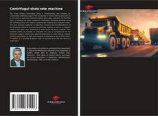 Centrifugal shotcrete machine的封面