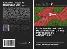 Borítókép a  EL DILEMA DE LOS JEFES DE DEPARTAMENTO Y LOS PROFESORES DE ASIGNATURAS - hoz