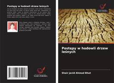 Обложка Postępy w hodowli drzew leśnych