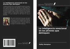 Portada del libro de La inteligencia emocional en los jóvenes que delinquen