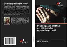 Bookcover of L'intelligenza emotiva nei giovani che commettono reati