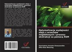Couverture de Optymalizacja wydajności oleju z orzechów migdałowych i procesu ekstrakcji za pomocą RSM